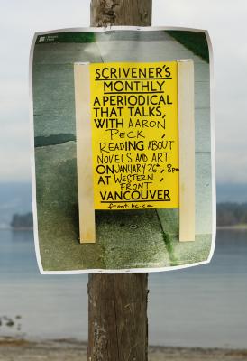 A poster of a yellow sign reading Scrivener's Monthly A Periodical That Talks, With Aaron Peck Reading About Novel and Art On January 26th, 8pm at Western Front, Vancouver front.bc.ca. is stapled to a wooden post at the beach. It's a cloudy day, and the ocean, coast mountains, and west end shoreline can be seen in the background. 
